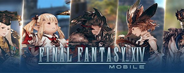 Tencent & Square Enix Unveil Final Fantasy XIV Mobile, Will Be Available Globally