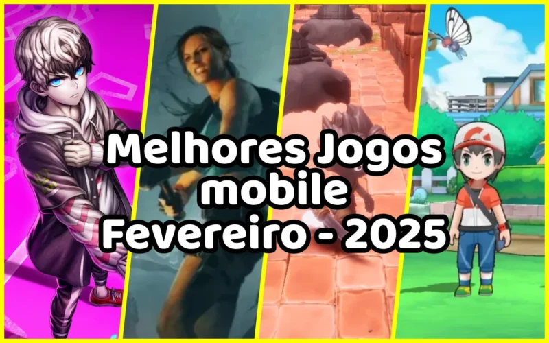 Melhores Jogos Android e iOS - Fevereiro de 2025